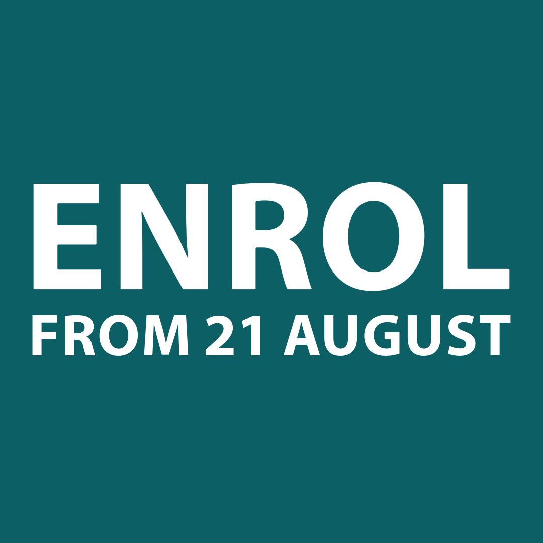 Enrol from 21 August